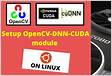 Setup OpenCV-DNN module with CUDA backend support For